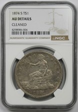 1874-S Trade Dollar Silver $1 AU Details Cleaned NGC