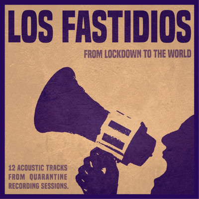 Los Fastidios From Lockdown to the World: 12 Acoustic Tracks from Quarantin (CD)