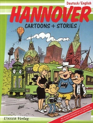 Hannover : Cartoons + Stories [mit aktuellen Informationen zur Expo-Stadt ; deut