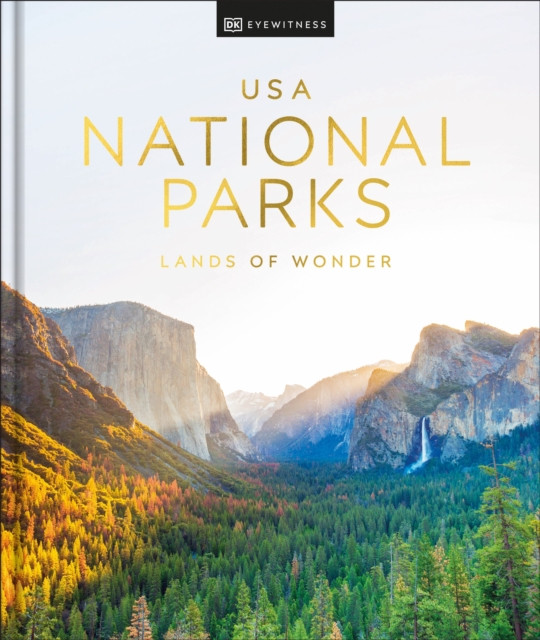 USA National Parks Lands of Wonder by DK Travel (Hardback Book)