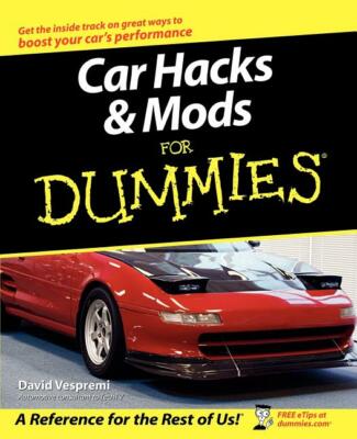 Car Hacks & Mods for Dummies Book~EPROM swaps~increasing HP~better braking~NEW!