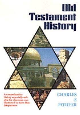 Old Testament History by Charles F. Pfeiffer