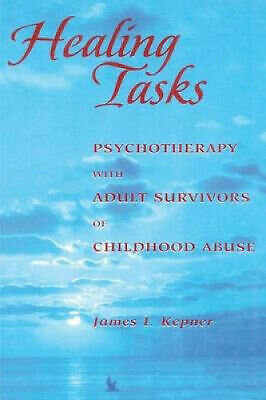 Healing Tasks Psychotherapy with Adult Survivors of Childhood Abuse Recovery
