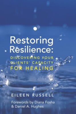 Restoring Resilience: Discovering Your Clients' Capacity for Healing