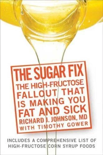 The Sugar Fix: The High-Fructose Fallout That Is- 1594866651, hardcover, Johnson