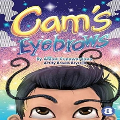 Cam's Eyebrows Amani Gunawardana Paperback Library for All