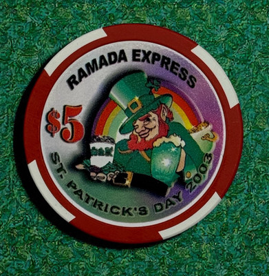 RAMADA EXPRESS CASINO LAUGHLIN, NV $5  NUMBERED (1200) CHIP 2003 ST. PATRICK'S