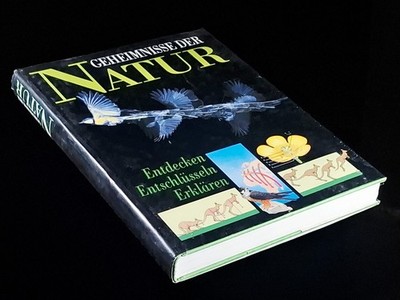 Geheimnisse der Natur '' Entdecken, Entschlüsseln, Erklären