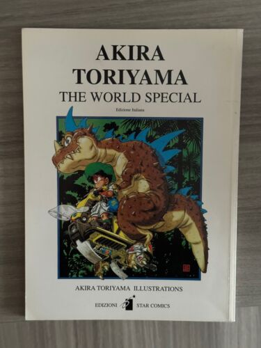 AKIRA TORIYAMA THE WORLD SPECIAL ILLUSTRATIONS ARTBOOK STAR COMICS DRAGON BALL - Foto 1 di 2
