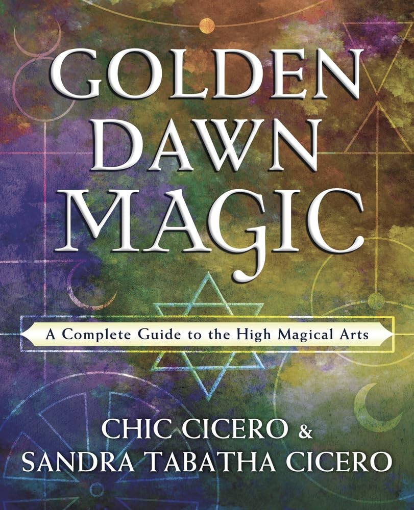 Golden Dawn Magic: A Complete Guide by Chic CiceroSandra Tabatha (PB 2019) - Image 4
