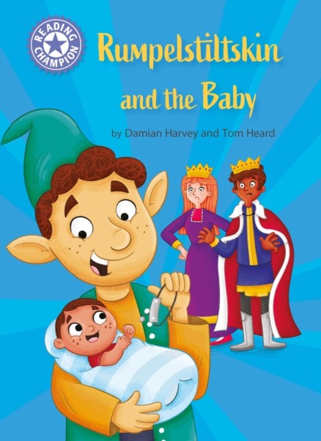 Reading Champion: Rumpelstiltskin and the baby by Damian Harvey (Paperback Book)