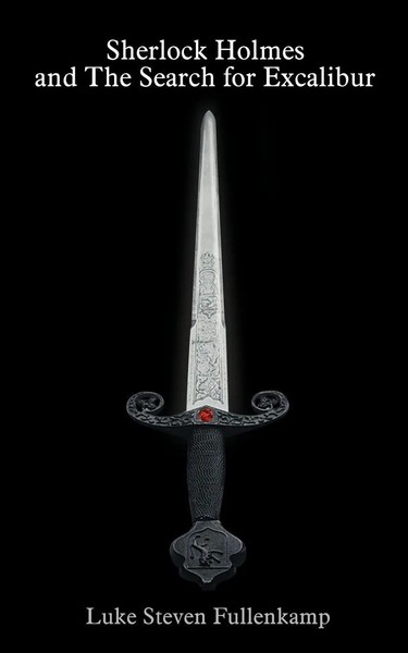 Luke Steven Fullenkamp | Sherlock Holmes And The Search For Excalibur | Buch-image