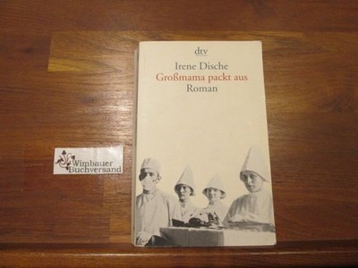 Großmama packt aus : Roman. Aus dem Amerikan. von Reinhard Kaiser / dtv ; 191157