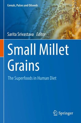 Small Millet Grains | The Superfoods in Human Diet | Sarita Srivastava | Buch