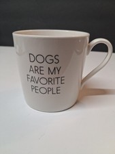 NEW SIPS "Dogs Are My Favorite People" Porcelain Dog Lover Mug (mug #6)
