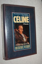 European Sources: Celine : A Biography by Frederic Vitoux (1992, Hardcover, Repr