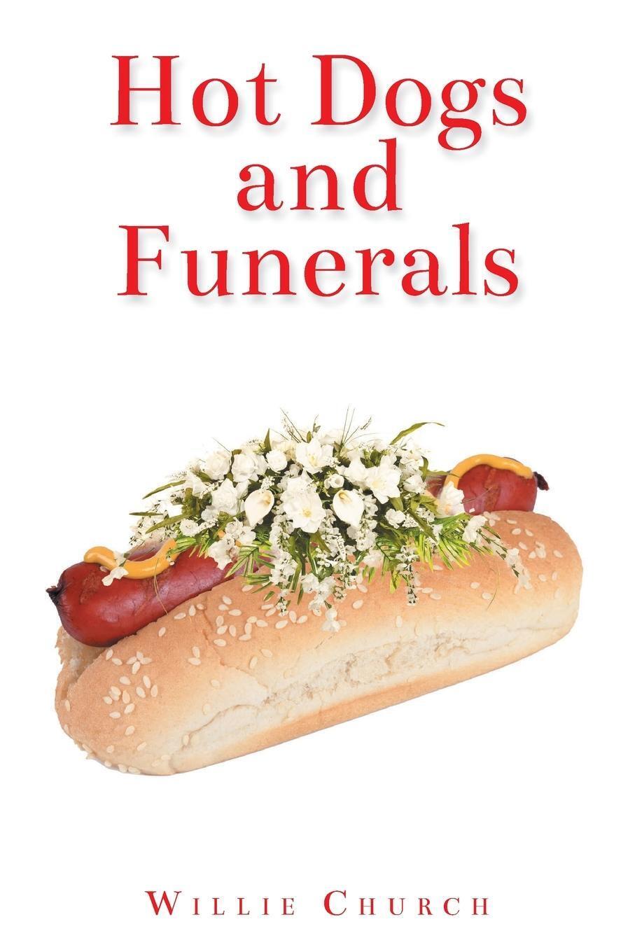 Thumbnail - Hot Dogs And Funerals Willie Church Taschenbuch Paperback Englisch