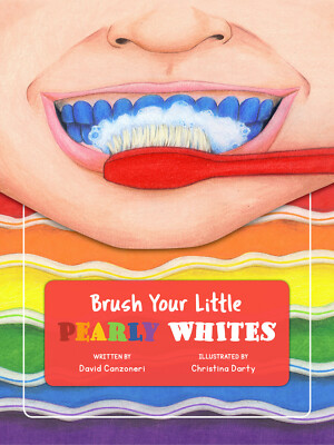 ''Brush Your Little Pearly Whites'' HB Children's Book by David Canzoneri, Signed