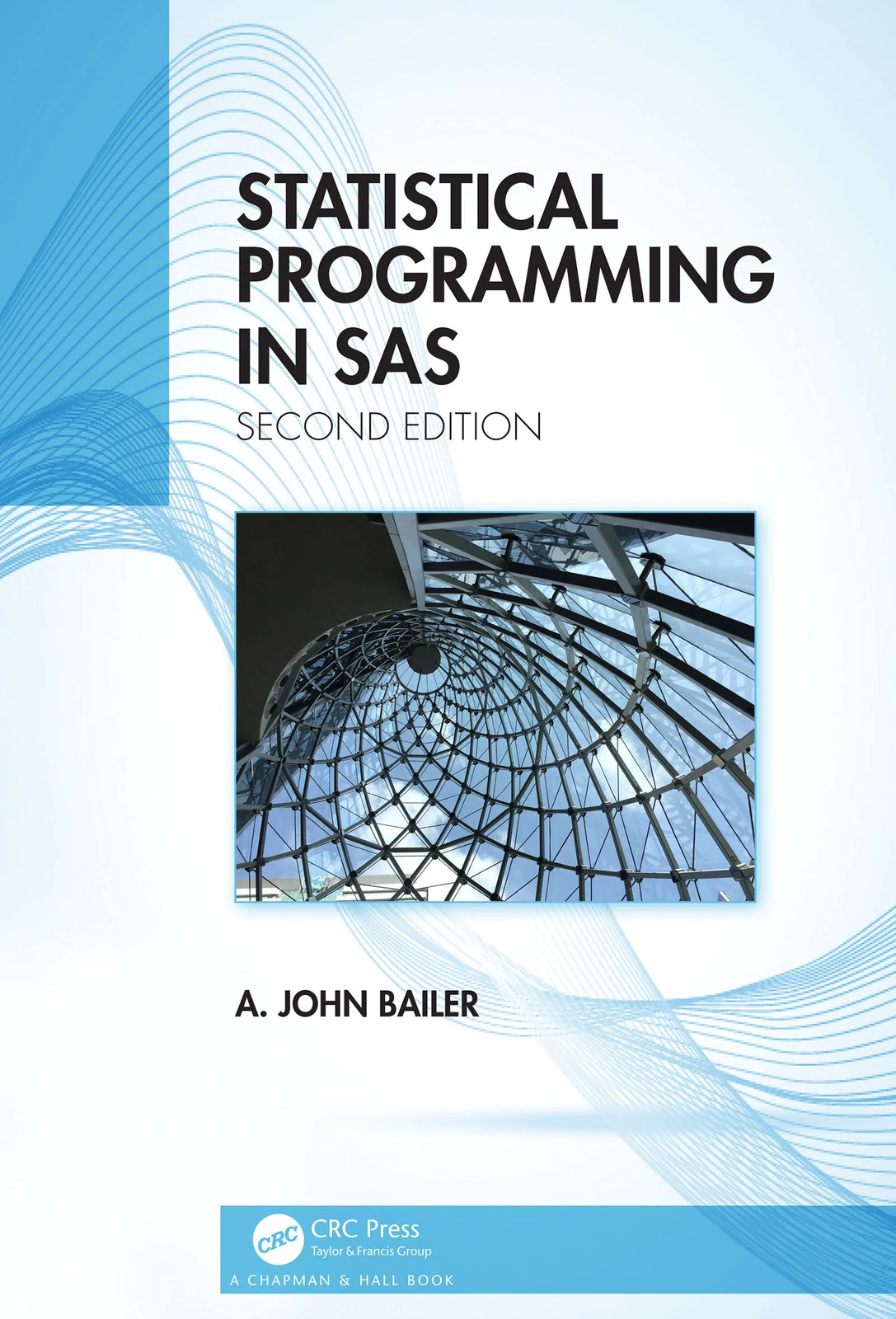 Statistical Programming in SAS - 2nd Edition
