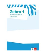 Zebra 1. Lehrerband zum Buchstabenheft PLUS Klasse 1
