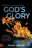 Creating A Habitation For God's Glory Todd Smith Taschenbuch Englisch 2020
