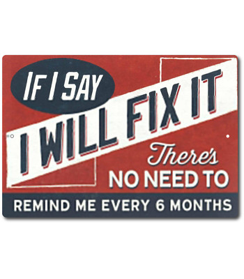 Funny Tin Sign If I Say I Will Fix It - Funny Man Cave Sign 12x8 Inch Aluminum