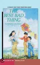 The Best Bad Thing by Uchida, Yoshiko  New 9780689717451 Fast Free Shipping-,