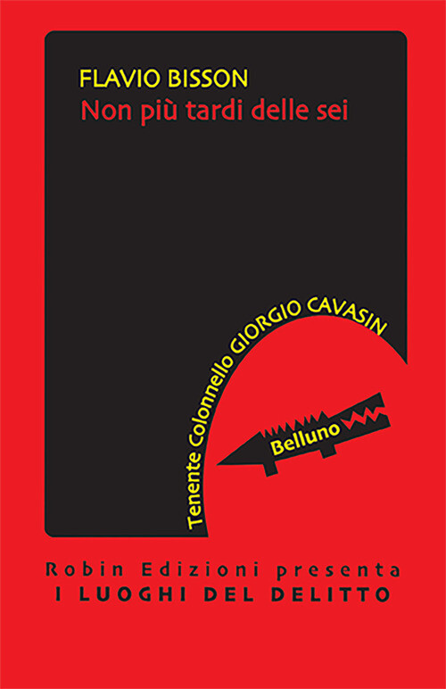 NON PIU' TARDI DELLE SEI BISSON FLAVIO