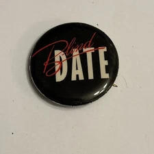 BLIND DATE 1979 Pop Metal Band Promotional Pinback Button VTG