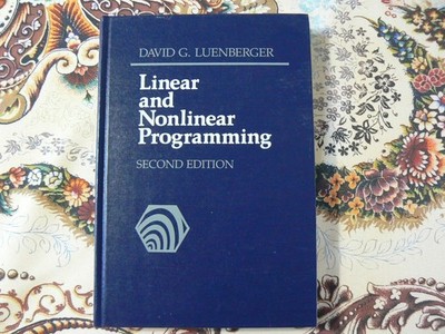 Linear and Nonlinear Programming by David G. Luenberger (1984, Hardcover) 2nd Ed