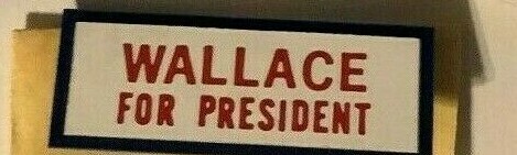 GEORGE WALLACE FOR PRESIDENT VINTAGE POLITICAL PINBACK/BUTTON MINT - Bild 1 von 1