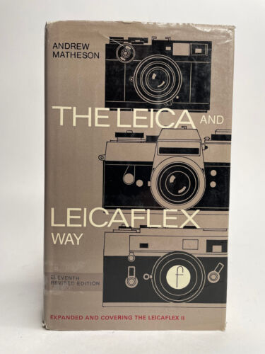 The Leica and Leicaflex Way (11th Edition) - Andrew Matheson (1974, Hardcover) - 第 1/4 張圖片