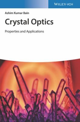 Crystal Optics: Properties and Applications Hardcover Ashim Kumar