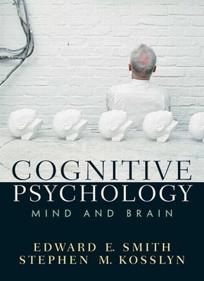 Cognitive Psychology: Mind and Brain by Kosslyn, Stephen 0131825089