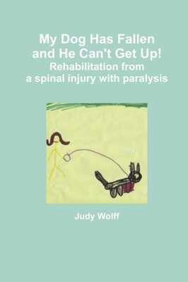 Wolff - My Dog Has Fallen and He Can't Get Up! - New paperback or soft - X555z