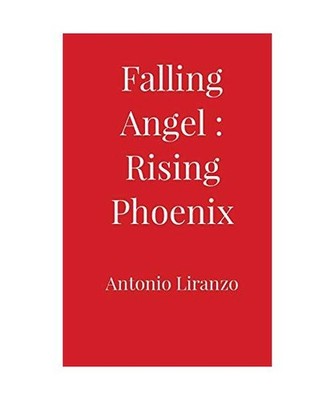 Falling Angel: Rising Phoenix: Rising Phoenix, Antonio Liranzo