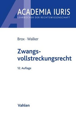 Zwangsvollstreckungsrecht | Hans Brox, Wolf-Dietrich Walker | 2021 | deutsch