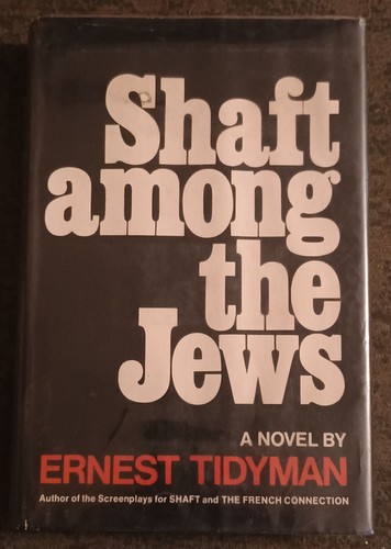 Shaft Among the Jews by Ernest Tidyman - hardcover book - 1972 - 1st printing
