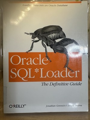 Oracle SQL Loader 2001, The Definitive Guide, Loading Data Into an Oracle Databa