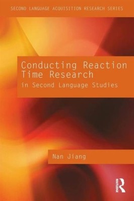 Conducting Reaction Time Research in Second Language  by Nan Jiang PAPERBACK