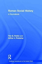 Roman Social History: A Sourcebook by Tim Parkin (English) Hardcover Book