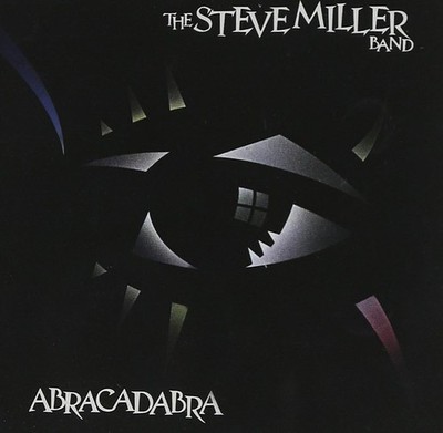 The Steve Miller Band - Abracadabra