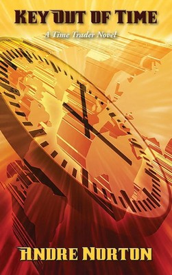 Andre Norton | Key Out of Time | Buch | Englisch (2018) | A Positronic Book