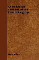Monier Wiliams | An Elementary Grammar Of The Sanscrit Language | Taschenbuch