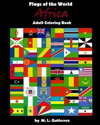 Flags of the World Series (Africa), adult coloring book by M.L. Gutierrez (Engli