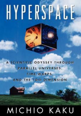 Hyperspace: A Scientific Odyssey through - Michio Kaku, 9780195085143, hardcover