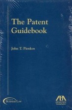 The Patent Guidebook by Pienkos, John
