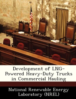 National Renewable E - Development of LNG-Powered Heavy-Duty Trucks in - X555z