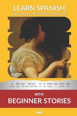 #ad Learn Spanish with Beginner Stories : Interlinear Spanish to Engl $11.24