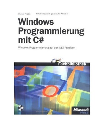 Windows-Programmierung mit Visual C#: Windows-Programmierung mit der .NET-Plattf
